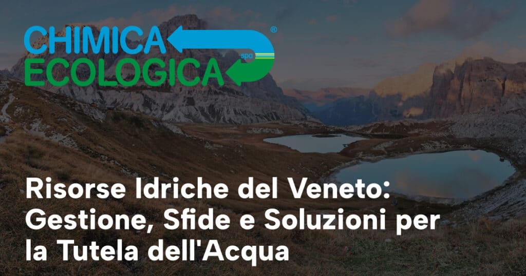 Risorse Idriche del Veneto: Gestione, Sfide e Soluzioni per la Tutela dell'Acqua
